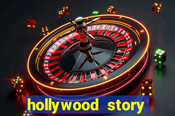 hollywood story dinheiro infinito